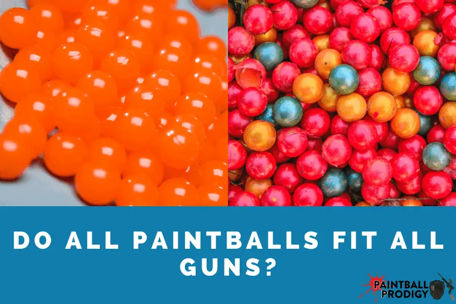 do all paintballs fit all guns