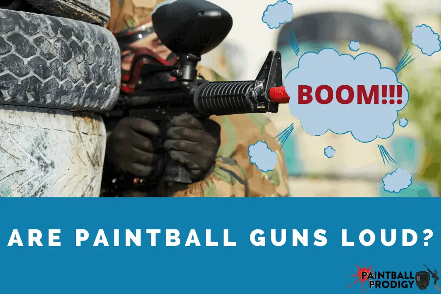 are paintball guns loud?