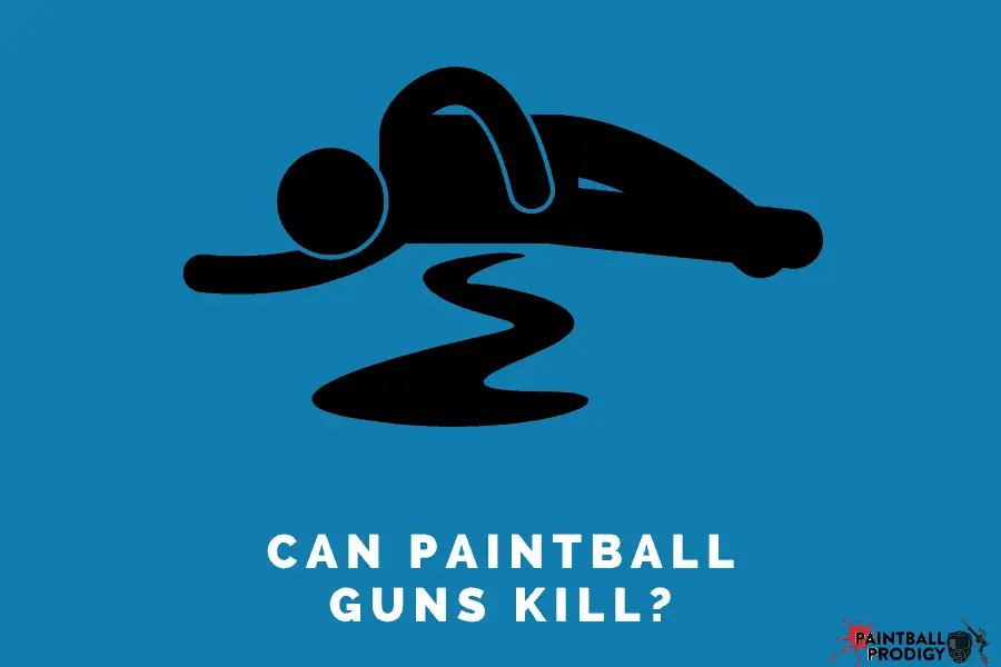 can paintball guns kill you?